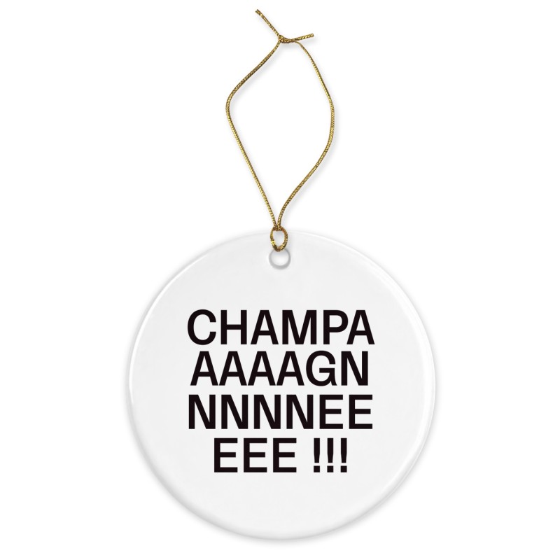 Décoration céramique - Cadeau Ornement Noël sapin -  imprimé citation Champagne