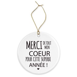 Décoration céramique - Cadeau Ornement Noël sapin -  imprimé citation Merci ce tout coeur pour cette année superbe
