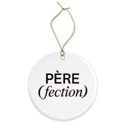 Décoration céramique - Cadeau Ornement Noël sapin -  imprimé citation Père-fection