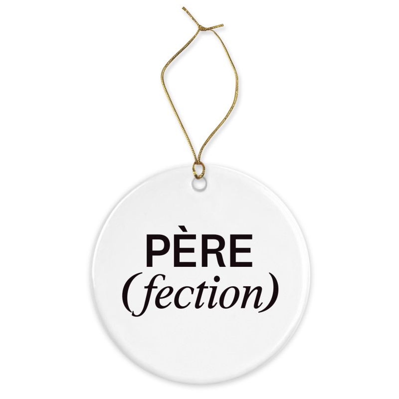 Décoration céramique - Cadeau Ornement Noël sapin -  imprimé citation Père-fection