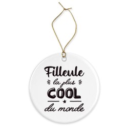 Décoration céramique - Cadeau Ornement Noël sapin -  imprimé citation filleule la plus cool