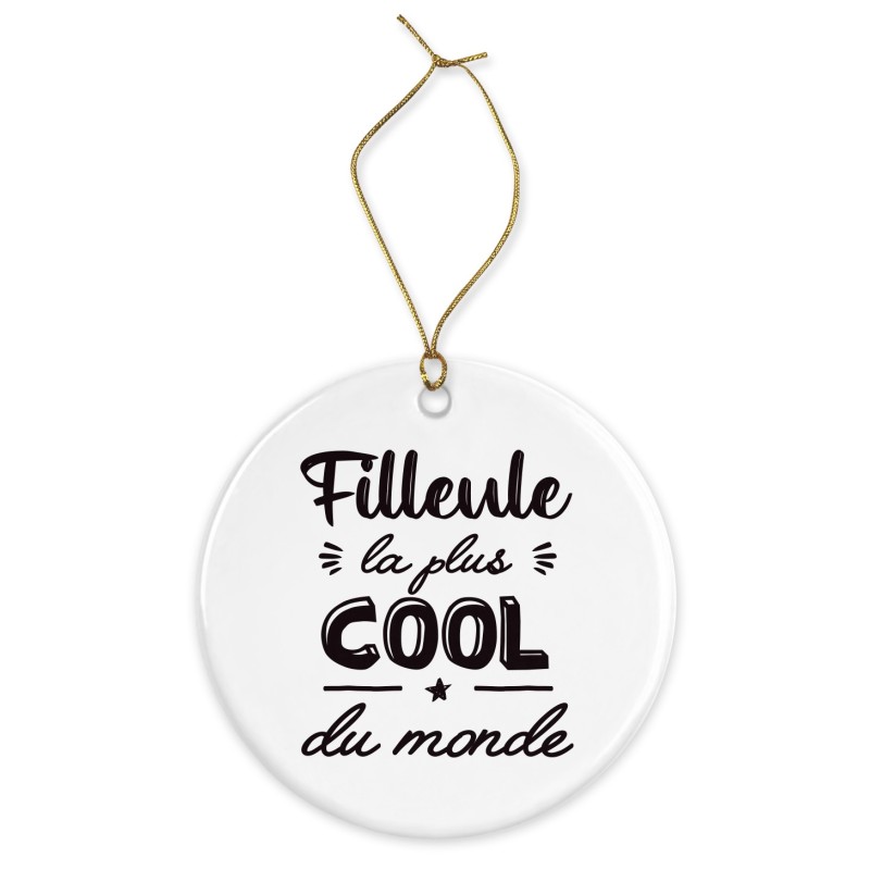 Décoration céramique - Cadeau Ornement Noël sapin -  imprimé citation filleule la plus cool