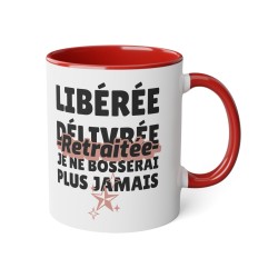 Mug céramique - Tasse Drôle et Originale - Cadeau Idéal pour Collègues, départ a la retraite - Humour Libérée délivrée retraitée