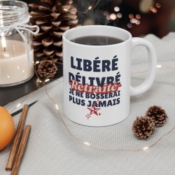 Mug céramique - Tasse Drôle et Originale - Cadeau Idéal pour Collègues, départ a la retraite - Humour Libérée délivrée retraitée