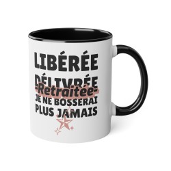 Mug céramique - Tasse Drôle et Originale - Cadeau Idéal pour Collègues, départ a la retraite - Humour Libérée délivrée retraitée