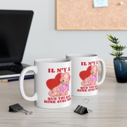 Mug céramique - Idée cadeau Mug Amour Kitsch et Humour  - Saint-Valentin et Anniversaires - Il n'y a que toi qui rime avec moi