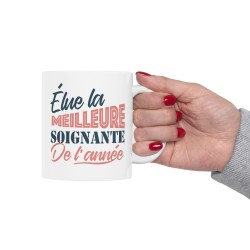 Mug céramique - Tasse Drôle et Originale - Idée cadeau pour Infirmières, Médecins et Aides-Soignants - Elue soignante de l'année