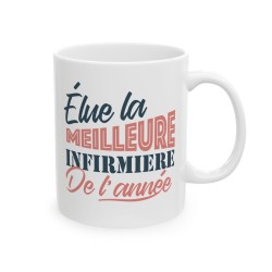 Mug céramique - Tasse Drôle et Originale - Idée cadeau pour soignants - Elue infirmière de l'année - France