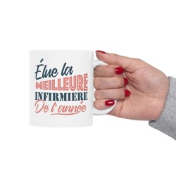 Mug céramique - Tasse Drôle et Originale - Idée cadeau pour soignants - Elue infirmière de l'année - France