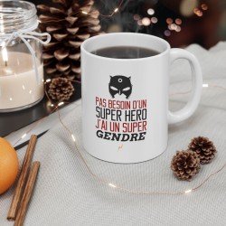 Mug tasse céramique - Idée cadeau Original avec message d'amour famille - Pas besoin d'un super héros j'ai un super gendre