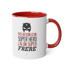 Mug tasse céramique - Idée cadeau Original avec message d'amour famille - Pas besoin d'un super héros j'ai un super frère