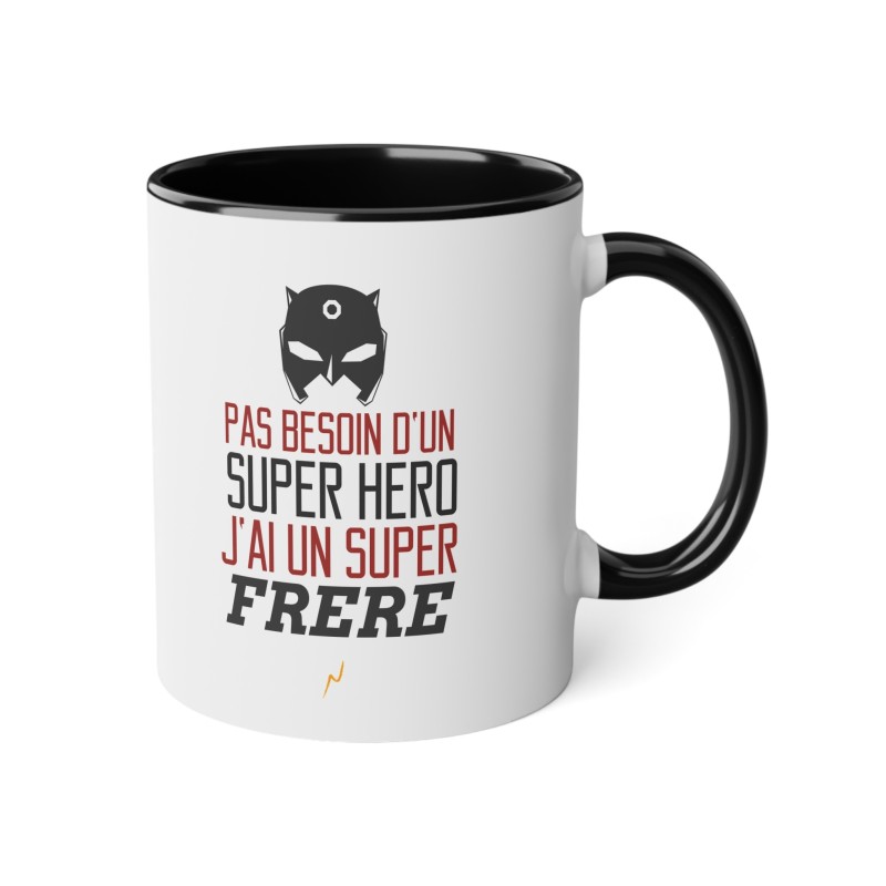 Mug tasse céramique - Idée cadeau Original avec message d'amour famille - Pas besoin d'un super héros j'ai un super frère