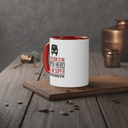 Mug tasse céramique - Idée cadeau Original avec message d'amour famille - Pas besoin d'un super héros j'ai un super professeur