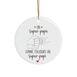 Décoration céramique Ornement sapin de Noël - Cadeau Original -  Imprimé Un super mec donne toujours un super papa